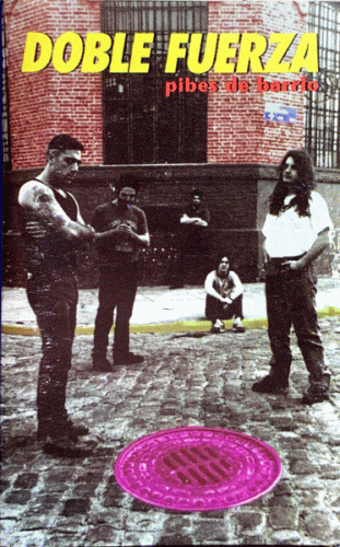 Doble Fuerza : Pibes de Barrio